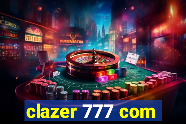 clazer 777 com